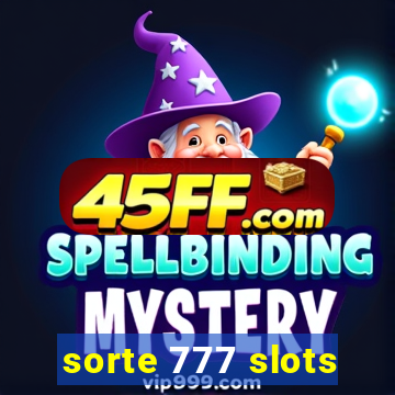 sorte 777 slots
